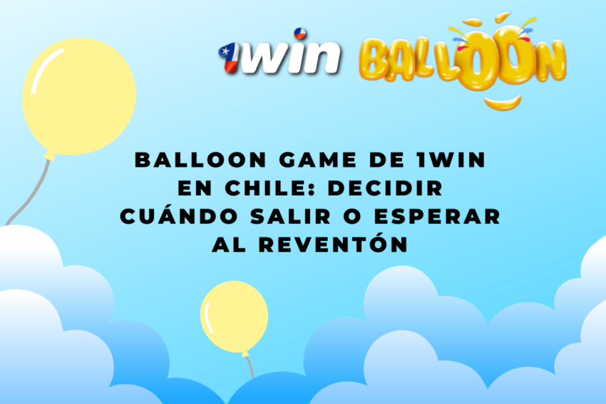 Balloon Game de 1win en Chile